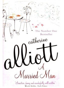 Catherine Alliott - A Married Man Catherine Alliott - A Married Man, null 2006 antikvár könyv
