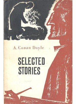 Sir Arthur Conan Doyle - Selected Stories Sir Arthur Conan Doyle - Selected Stories, null 1965 antikvár könyv