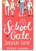 FISHER, KERRY - The School Gate Survival Guide