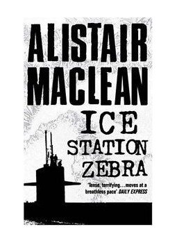MACLEAN, ALISTAIR - Ice Station Zebra MACLEAN, ALISTAIR - Ice Station Zebra, null 2005 antikvár könyv