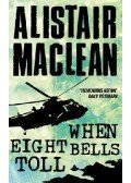 MACLEAN, ALISTAIR - When Eight Bells Toll