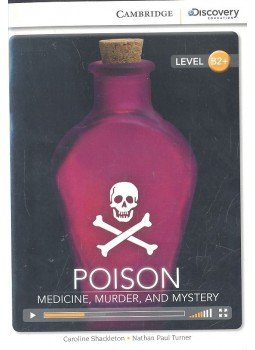 SHACKLETON, CAROLINE - TURNER, NATHAN PAUL - Poison - Medicine, Murder, and Mystery - Level B2+ SHACKLETON, CAROLINE - TURNER, NATHAN PAUL - Poison - Medicine, Murder, and Mystery - Level B2+, null 2014 antikvár könyv