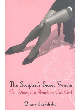 SURFISTINHA, BRUNA - The Scorpion's Sweet Venom - The Diary of a Brazilian Call Girl, null 2007 antikvár könyv