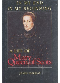 MACKAY JAMES - A Life of Mary Queen of Scots MACKAY JAMES - A Life of Mary Queen of Scots, null 1999 antikvár könyv