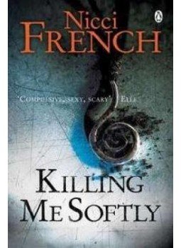 Nicci French - Killing Me Softly Nicci French - Killing Me Softly, null 2012 antikvár könyv