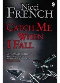 Nicci French - Catch Me When I Fall Nicci French - Catch Me When I Fall, London 2006 antikvár könyv