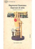 Queneau, Raymond - Esercizi di stile - Traduzine di Umberto Eco