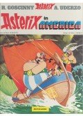 GOSCINNY, RENÉ - UDERZO, ALBERT - Asterix in America