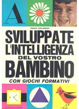 FESLIKENIAN, FRANCA - Sviluppate l'intelligenza del vostro bambino, null 1968 antikvár könyv