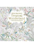 Millie Marotta - Millie Marotta's Tropical Wonderland: A Colouring Book Adventure