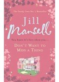 Jill Mansell - Don't Want to Miss a Thing