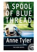 Anne Tyler - A Spool of Blue Thread