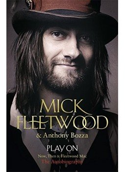 FLEETWOOD, MICK - BOZZA, ANTHONY (COMPILER) - Play On: Now, Then and Fleetwood Mac FLEETWOOD, MICK - BOZZA, ANTHONY (COMPILER) - Play On: Now, Then and Fleetwood Mac, null 2015 antikvár könyv