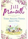 Jill Mansell - Three Amazing Things About You