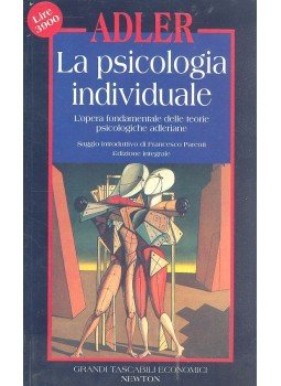 Adler, Alfred - La psicologia individuale Adler, Alfred - La psicologia individuale, Milano 1992 antikvár könyv
