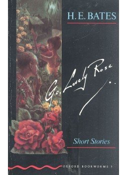 H. E. Bates, Rosemary Border - Go, Lovely Rose - Stage 3 H. E. Bates, Rosemary Border - Go, Lovely Rose - Stage 3, null 2000 antikvár könyv