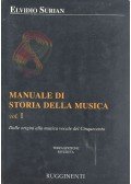 SURIAN, ELVIDIO - Manuale di storia della musica vol. 1 Dalle origini alla musica vocale del Cinquecento