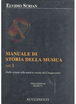 SURIAN, ELVIDIO - Manuale di storia della musica vol. 1 Dalle origini alla musica vocale del Cinquecento, null 1991 antikvár könyv