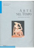 VECCHI, PIERLUIGI DE - CERCHIARI, ELDA - Arte nel tempo Dalla Preistoria alla Tarda Antichitá