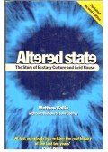 COLLIN, MATTHEW - Altered State - The story of ecstasy culture and acid house