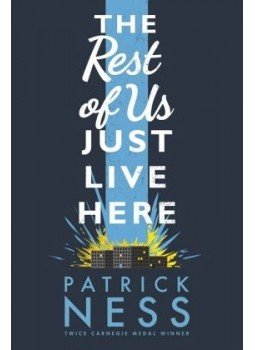 NESS, PATRICK - The Rest of Us Just Live Here NESS, PATRICK - The Rest of Us Just Live Here, null 2015 antikvár könyv