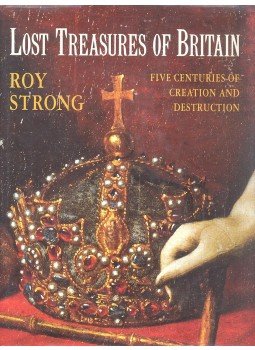 Strong, Roy - Lost Treasures of Britain Strong, Roy - Lost Treasures of Britain, null 1990 antikvár könyv
