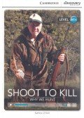 O'DELL, KATHRYN - Shoot to Kill - Why We Hunt (Level A1+)