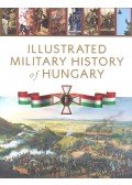 Hermann Róbert - Illustrated Military History of Hungary