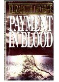 Elizabeth George - Payment in Blood