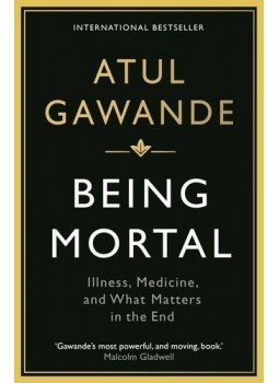 Atul Gawande - Being Mortal: Illness, Medicine and What Matters in the End, null 2015 antikvár könyv