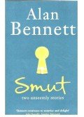 Alan Bennett - Smut - two unseemly stories