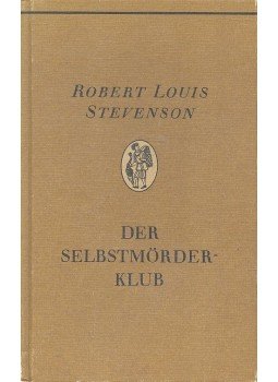 Robert Louis Stevenson - Der SelbstmörderKlub Robert Louis Stevenson - Der SelbstmörderKlub, null 1986 antikvár könyv