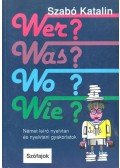 Szabó Katalin - Wer? Was? Wo?  Wie?