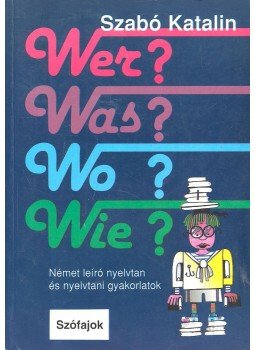 Szabó Katalin - Wer? Was? Wo?  Wie?, null 1998 antikvár könyv