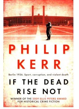 Philip Kerr - If the Dead Rise Not Philip Kerr - If the Dead Rise Not, null 2014 antikvár könyv
