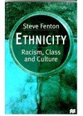 FENTON, STEVE - Ethnicity - Racism, Class and Culture