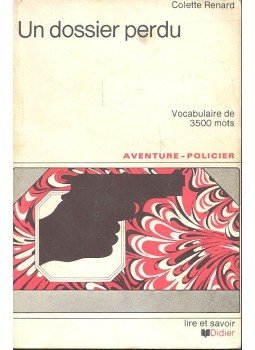 RENARD, COLETTE - Un dossier perdu RENARD, COLETTE - Un dossier perdu, 1978 antikvár könyv