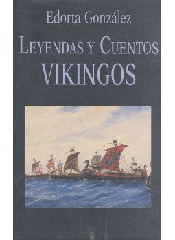 GONZÁLEZ, EDORTA - Leyendas y Cuents Vikingos GONZÁLEZ, EDORTA - Leyendas y Cuents Vikingos, null 1997 antikvár könyv