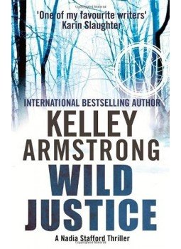 Kelley Armstrong - Wild Justice Kelley Armstrong - Wild Justice, null 2013 antikvár könyv