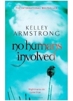 Kelley Armstrong - No Humans Involved Kelley Armstrong - No Humans Involved, null 2011 antikvár könyv