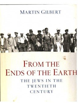 Gilbert, Martin - From the Ends of the Earth - The Jews in the Twentieth Century, null 2005 antikvár könyv