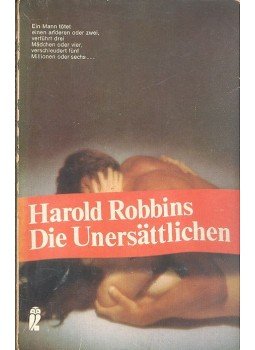 Harold Robbins - Die Unersättlichen Harold Robbins - Die Unersättlichen, null 1969 antikvár könyv