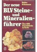 Schumann, Walter - Der neue BLV Steine- und Mineralienführer - Über 600 Einzelstücke in Farbe