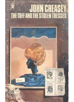 Creasey, John - The Toff and the Stolen Tresses Creasey, John - The Toff and the Stolen Tresses, null 1967 antikvár könyv