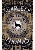 THOMAS, SCARLETT - Our Tragic Universe