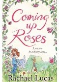 LUCAS, RACHEL - Coming Up Roses