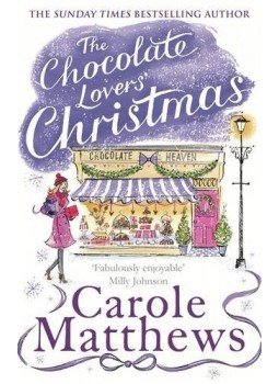 Carole Matthews - The Chocolate Lovers' Christmas Carole Matthews - The Chocolate Lovers' Christmas, null 2015 antikvár könyv
