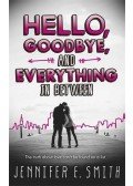 Jennifer E. Smith - Hello, Goodbye, And Everything In Between