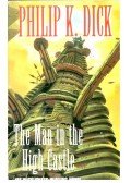 Philip K. Dick - The Man in the High Castle