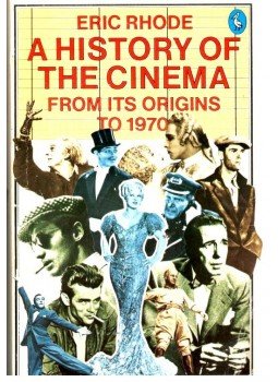 RHODE, ERIC - A History of the Cinema - From Its Origins to 1970, null 1976 antikvár könyv